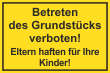 Betreten verboten #Schild -539#- Eltern haften