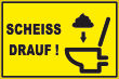 WC / Toiletten #Schild -109#- Scheiss drauf